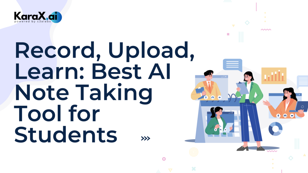 Best AI Note Taking Tool for Students | KaraX.ai