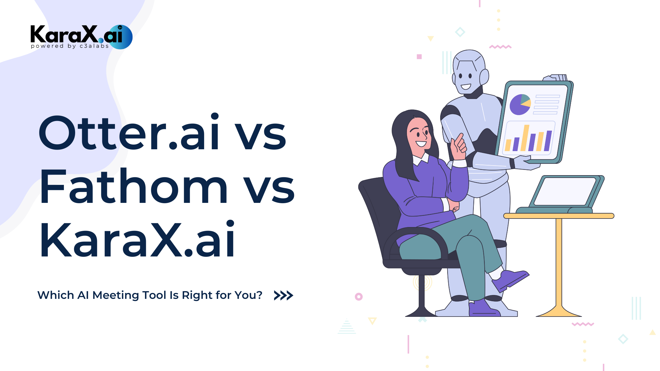 Otter.ai vs Fathom vs KaraX.ai: Which AI Meeting Tool Is Right for You?